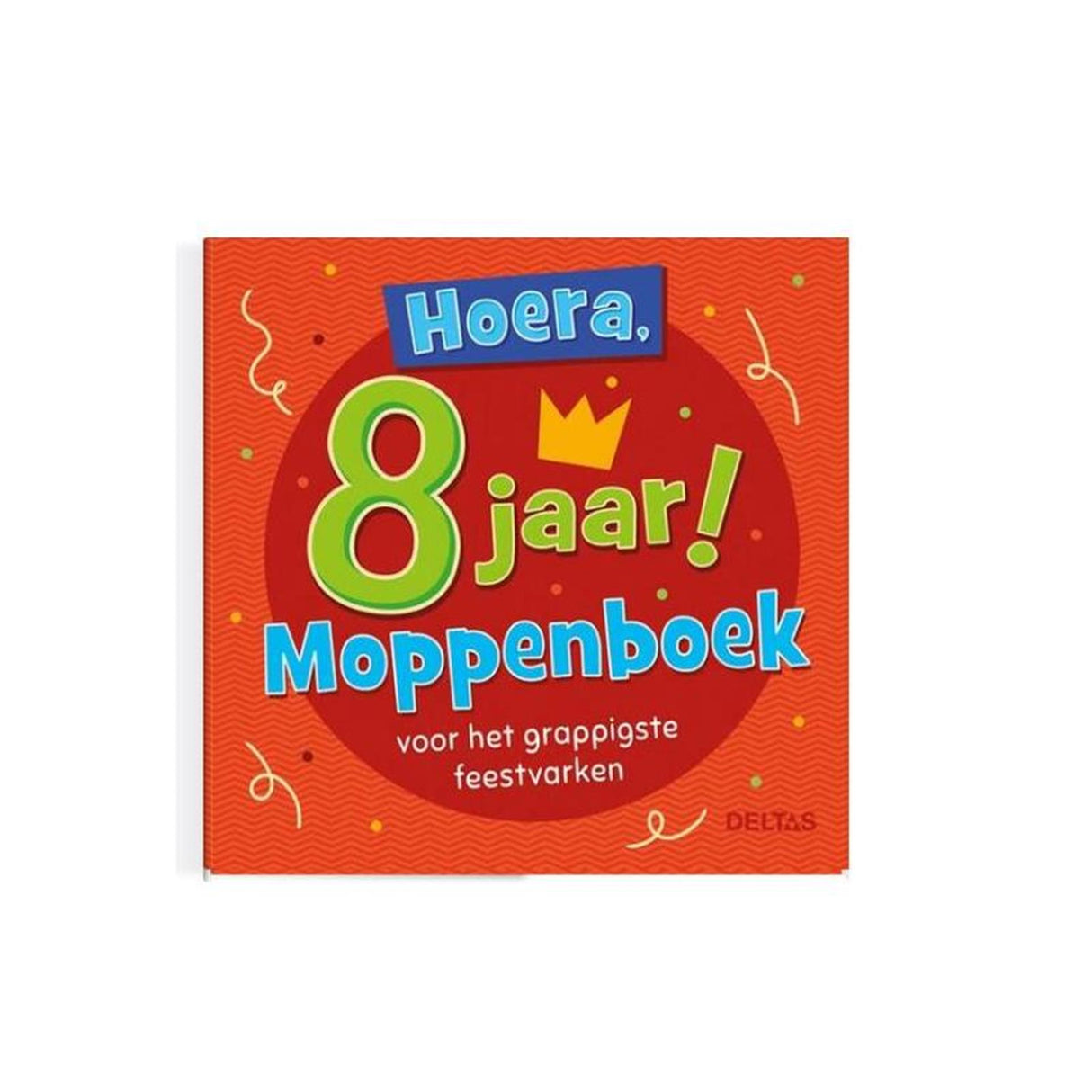 Deltas Hurra, 8 Jahre! Witzbuch