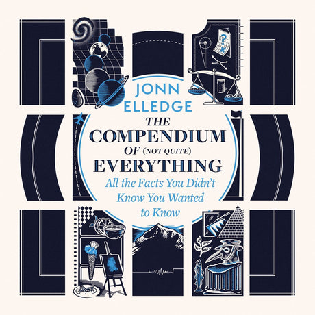 The compendium of (not quite) everything