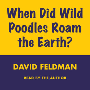 When did wild poodles roam the earth?