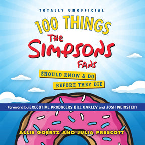 Imp 100 things the ssons fans should know do before they die
