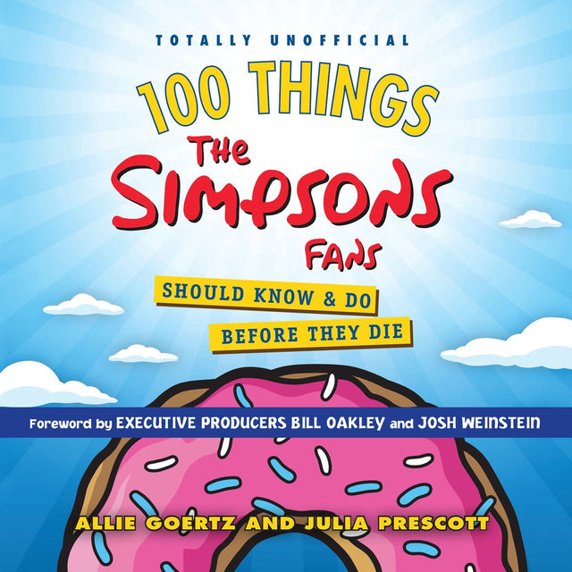 Imp 100 things the ssons fans should know do before they die