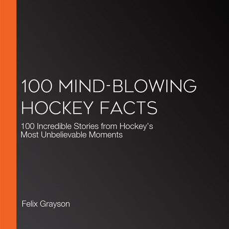 100 mind-blowing hockey facts