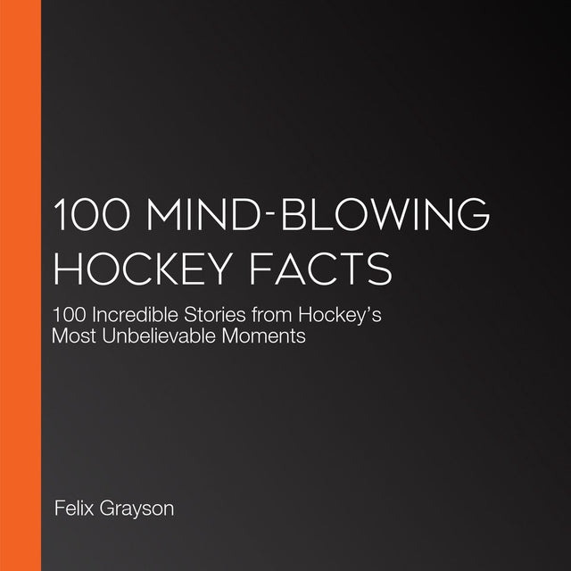 100 mind-blowing hockey facts
