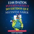 1144 datos interesantes y divertidos que necesitas saber - learn spanish with 1144 facts!