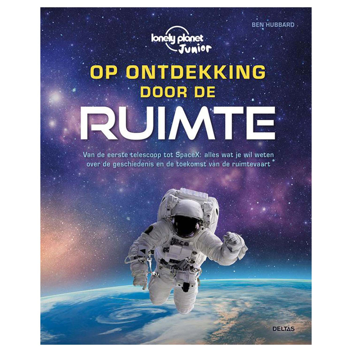 Deltas erkunden den Weltraum (Lonely Planet Junior)