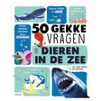 Standaard uitgeverij 50 gekke vragen - dieren in de zee