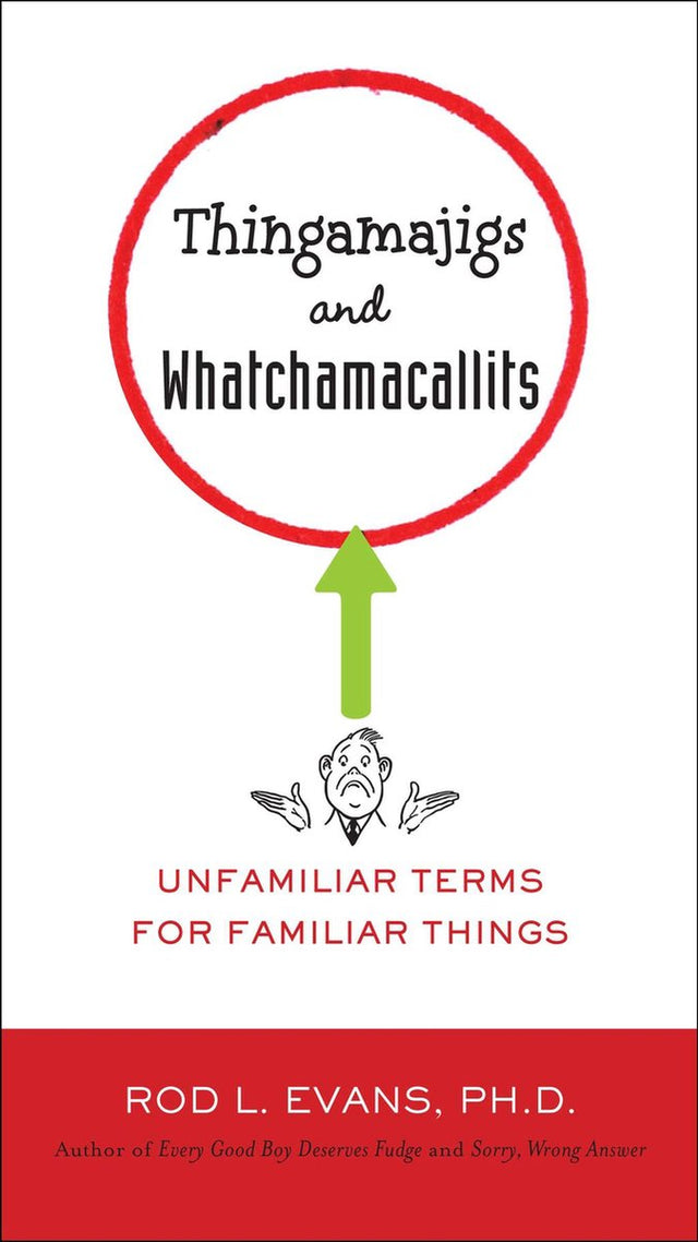 Thingamajigs and whatchamacallits