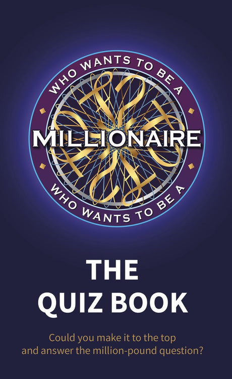 Who wants to be a millionaire - the quiz book