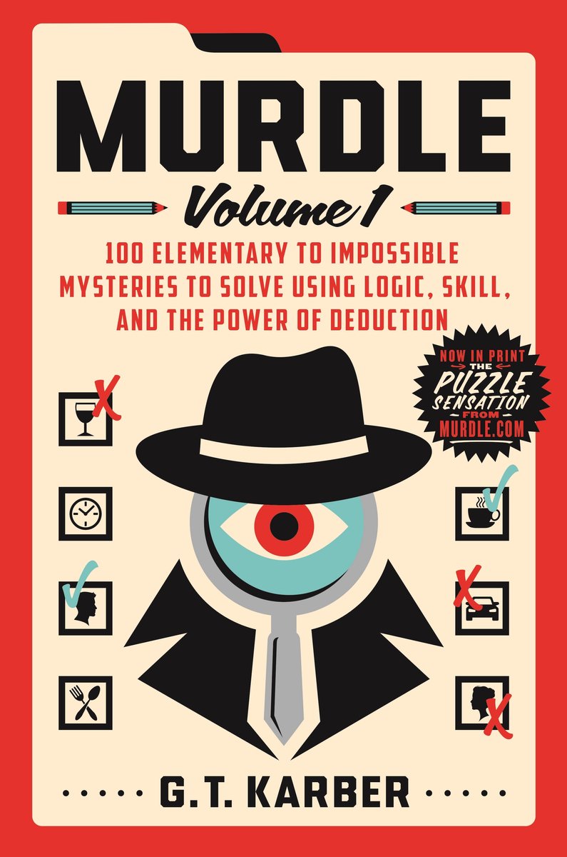 Murdle - volume 1 - 100 mysteries to solve using logic, skill, and the power of deduction