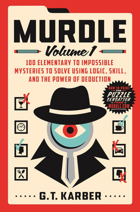 Murdle - volume 1 - 100 mysteries to solve using logic, skill, and the power of deduction