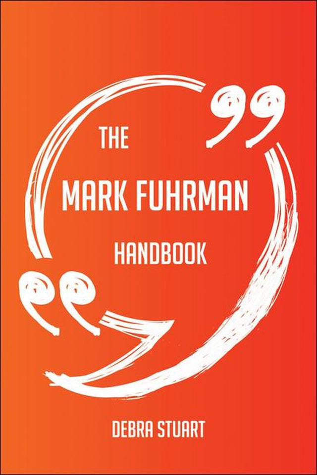 The mark fuhrman handbook - everything you need to know about mark fuhrman