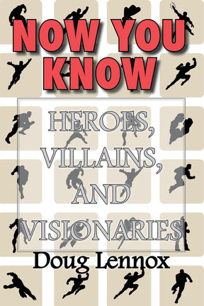 E-vision now you know - heroes, villains, and visionaries