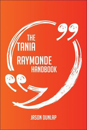 The tania raymonde handbook - everything you need to know about tania raymonde