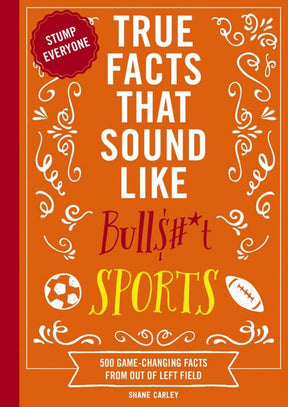 Mind-blowing true facts - true facts that sound like bull
