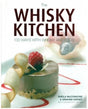 The whisky kitchen - winner gourmand world cookbook awards