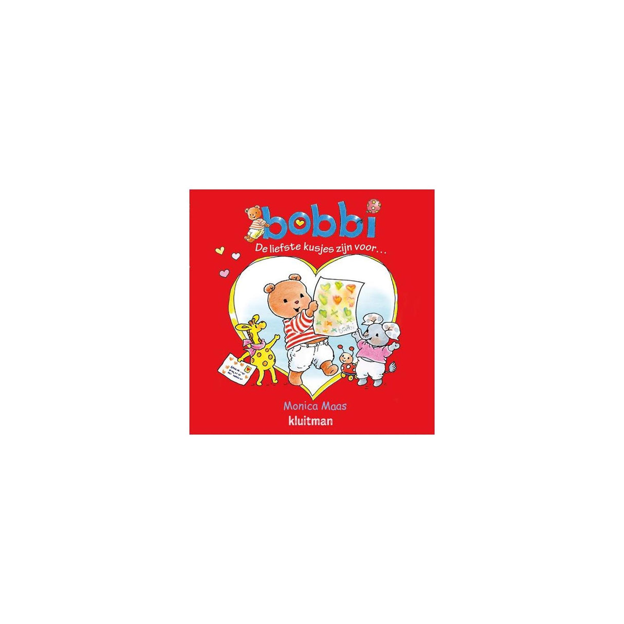 Kluitman Bobbi Publishers. Die süßesten Küsse sind für