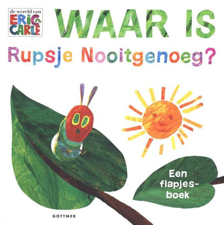 Gottmer, wo ist die Raupe nie genug? (Klappenbuch)