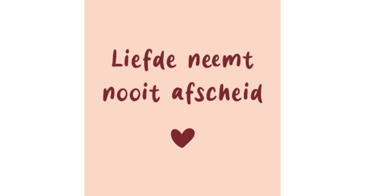 Tegeltje liefde neemt nooit afscheid 10,5x10,5x0,5cm