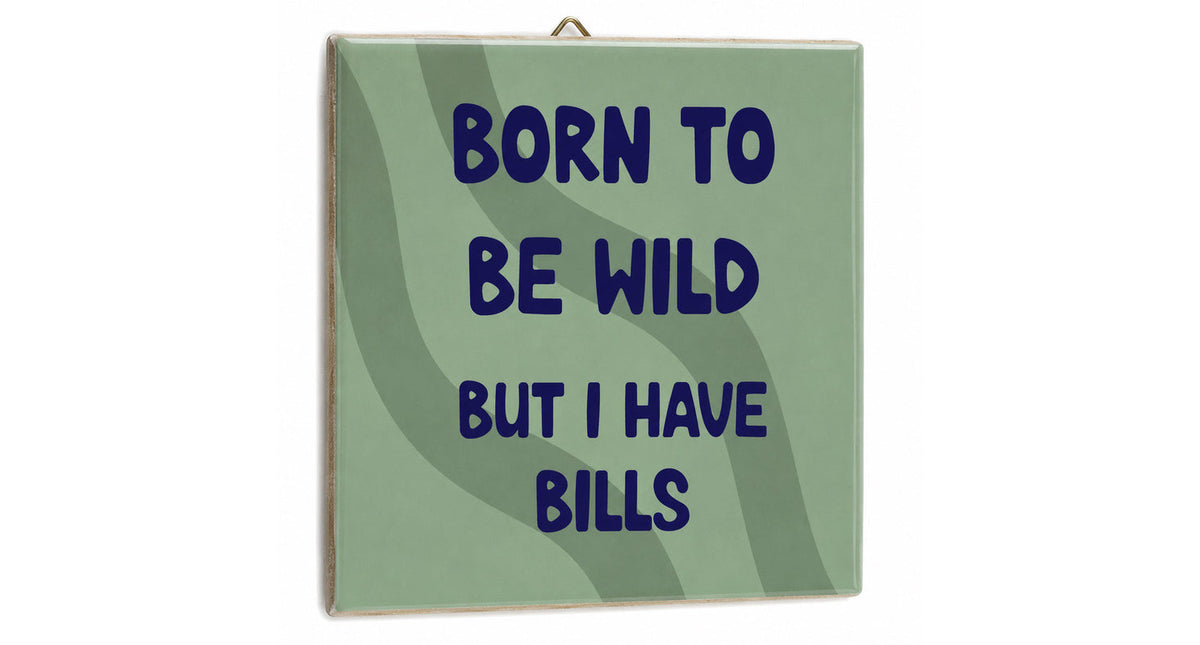 Tegetlje born to be wild bills 10,5x10,5x0,5cm