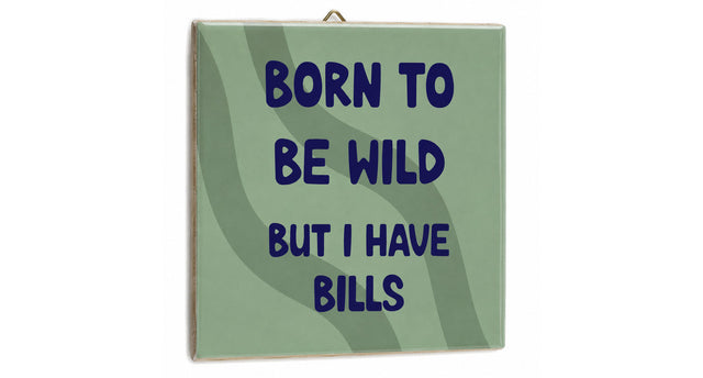 Tegetlje born to be wild bills 10,5x10,5x0,5cm